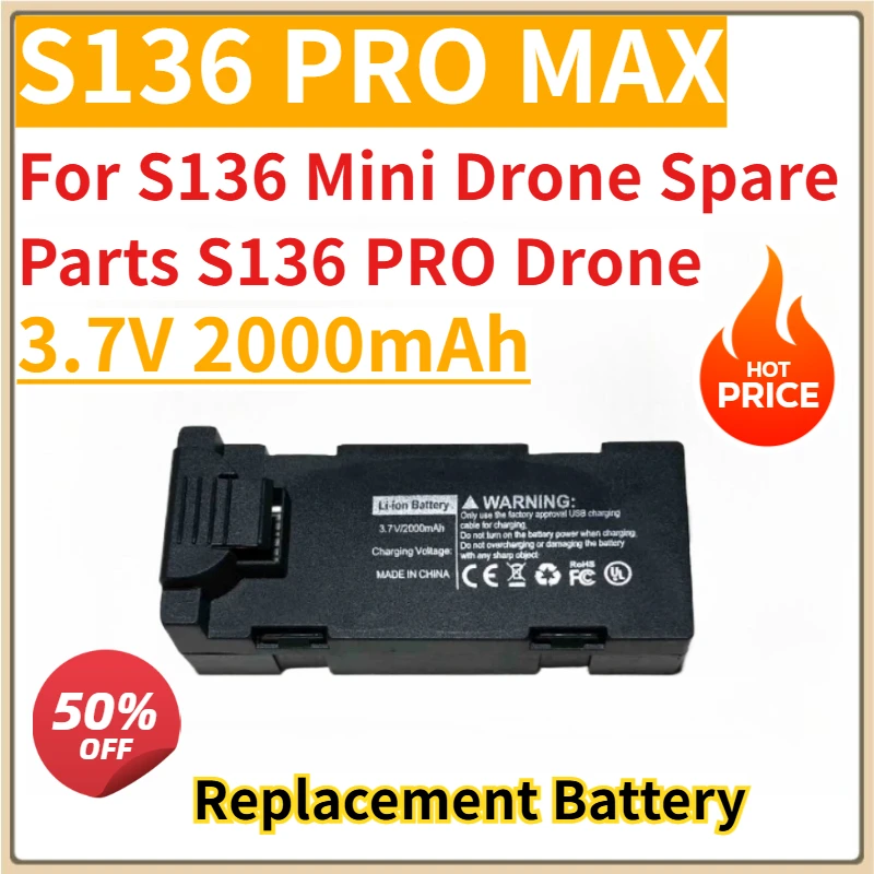 

New Replacement Battery 3.7V 2000mAh S136 PRO MAX for S136 Mini Drone Spare Parts S136 PRO Drone Battery