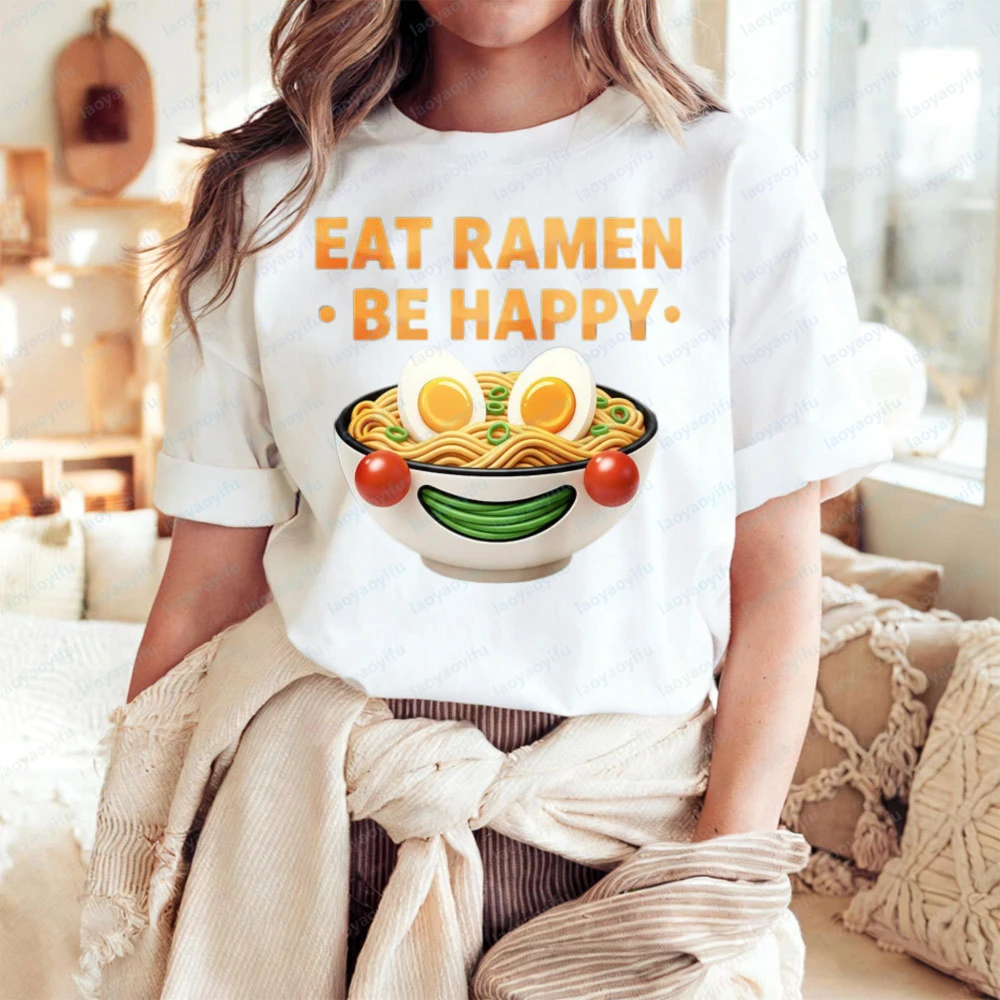 

Eat Ramen Be Happy T-Shirt Cute Style Smiley Ramen Bowl Tops Kawaii Cotton Tee Hot Sale Funny Clothes for Women Ropa Mujer