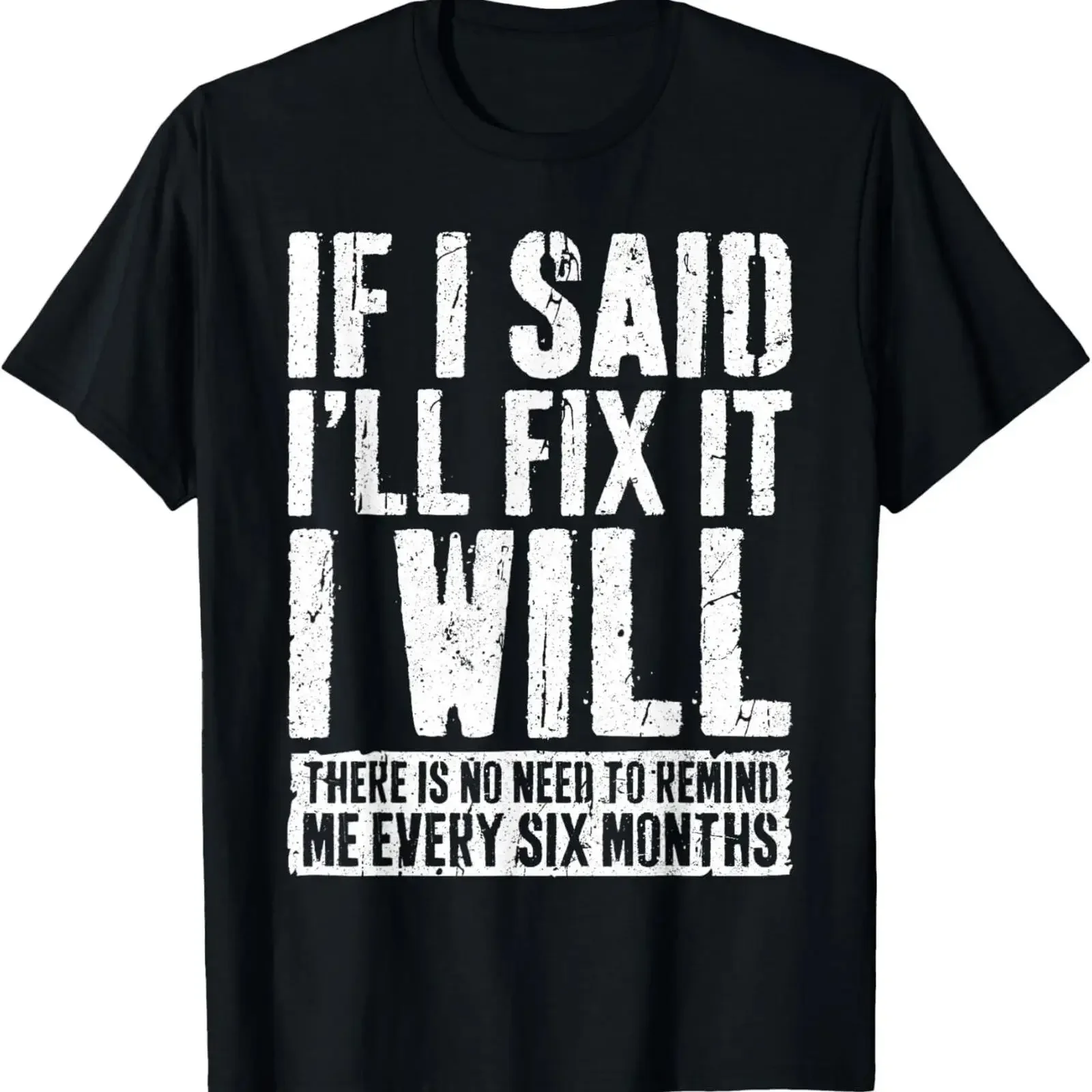 If I Said I'll Fix It Will T Shirt Handwerker Mechaniker Geschenk  vintage Washed Soft Slightly Top For Everyday Wear graphic