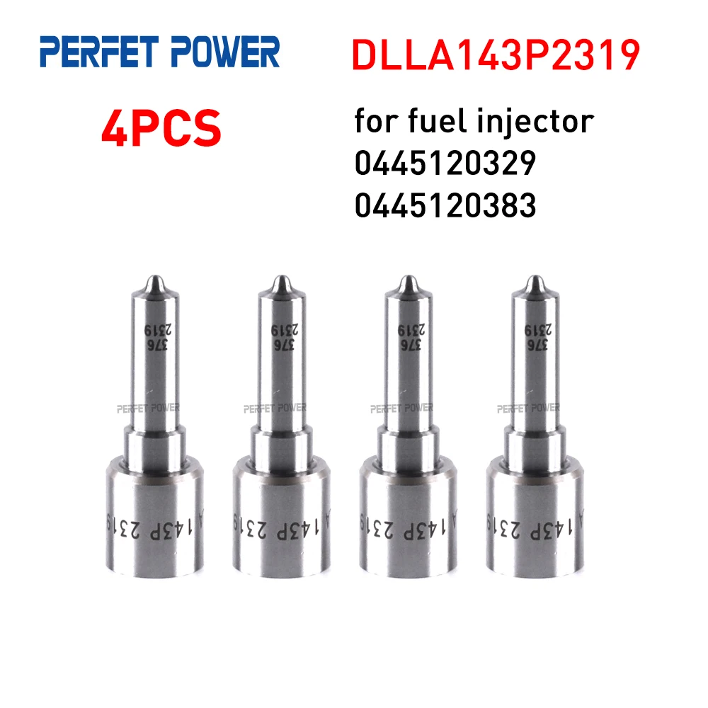 4PCS DLLA143P2319 Fuel Injection Nozzle for 0445120329, 0445120383 Fuel Injector Chian Made New 0433172319