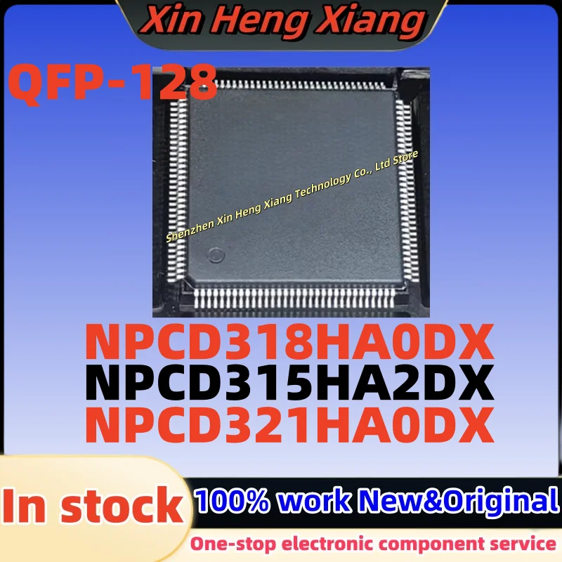 (1pcs)NPCD321HA0DX NPCD318HA0DX NPCD315HA2DX NPCD318HAODX NPCD321HAODX QFP-128