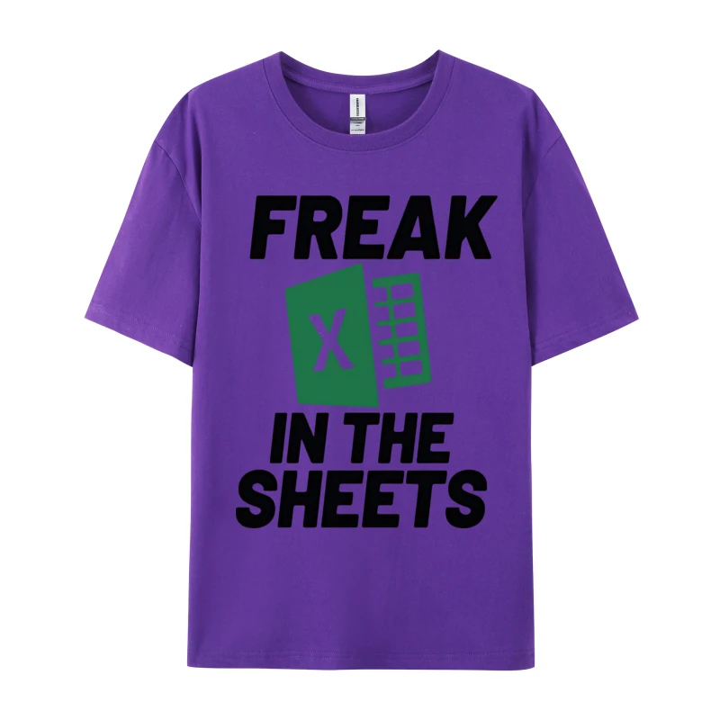 Freak In The Sheets Excel Accountant T-shirt Male Fashionable Tops & Tees Round Neck Men Tshirts 100% Cotton Fabric Normal