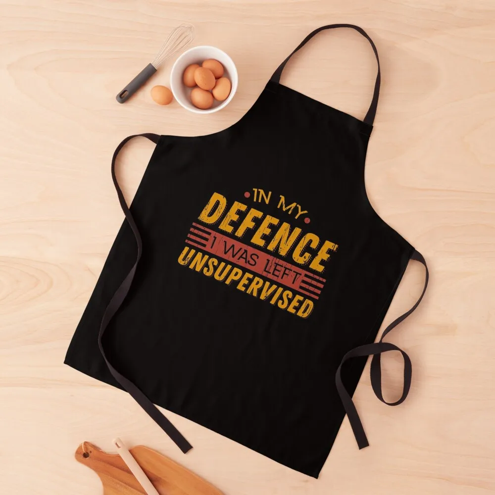 Cute & Funny In My Defence I Was Left Unsupervised Apron