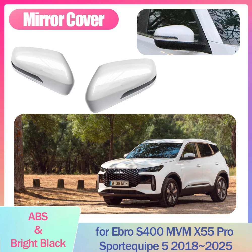

Car Mirror Cover for Ebro S400 MVM X55 Pro Sportequipe 5 2018~2025 Replace Cap Wing Carbon Fiber Black Trim Shell Accessories