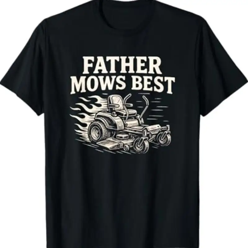 Father Mows Best Zero Turn Mower Funny Dad Lawn Mowing T Shirt