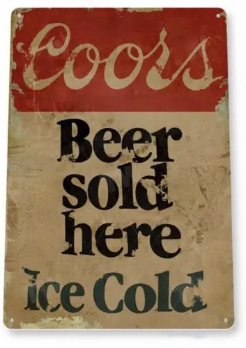 COORS BEER TIN SIGN SOLD HERE RUSTIC ADOLPH COORS GOLDEN COLORADO MOLSON 12 X18