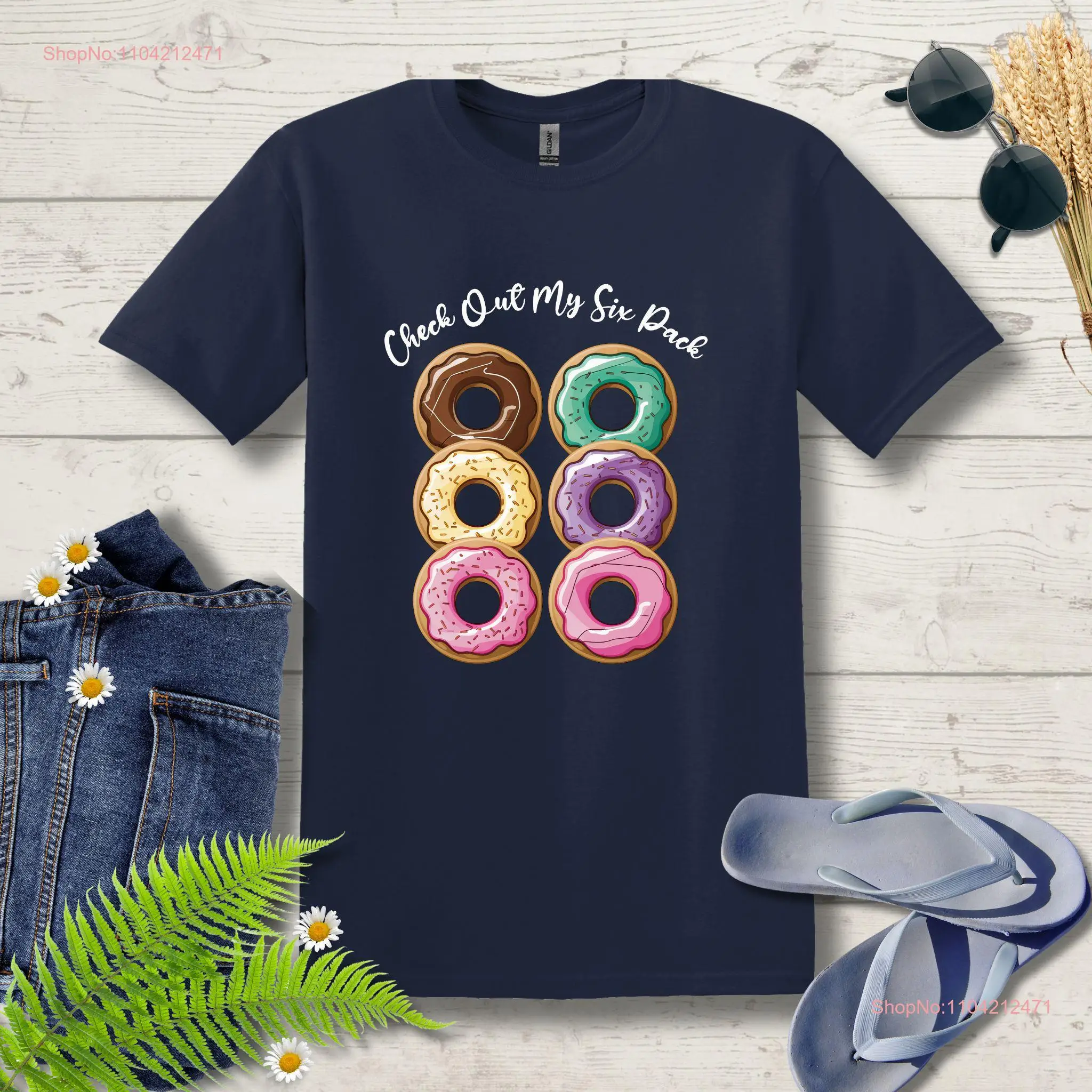 Check Out My Six Pack Donut T Shirt Fun and Whimsical for Foodies Fitness Lovers long or short sleeves