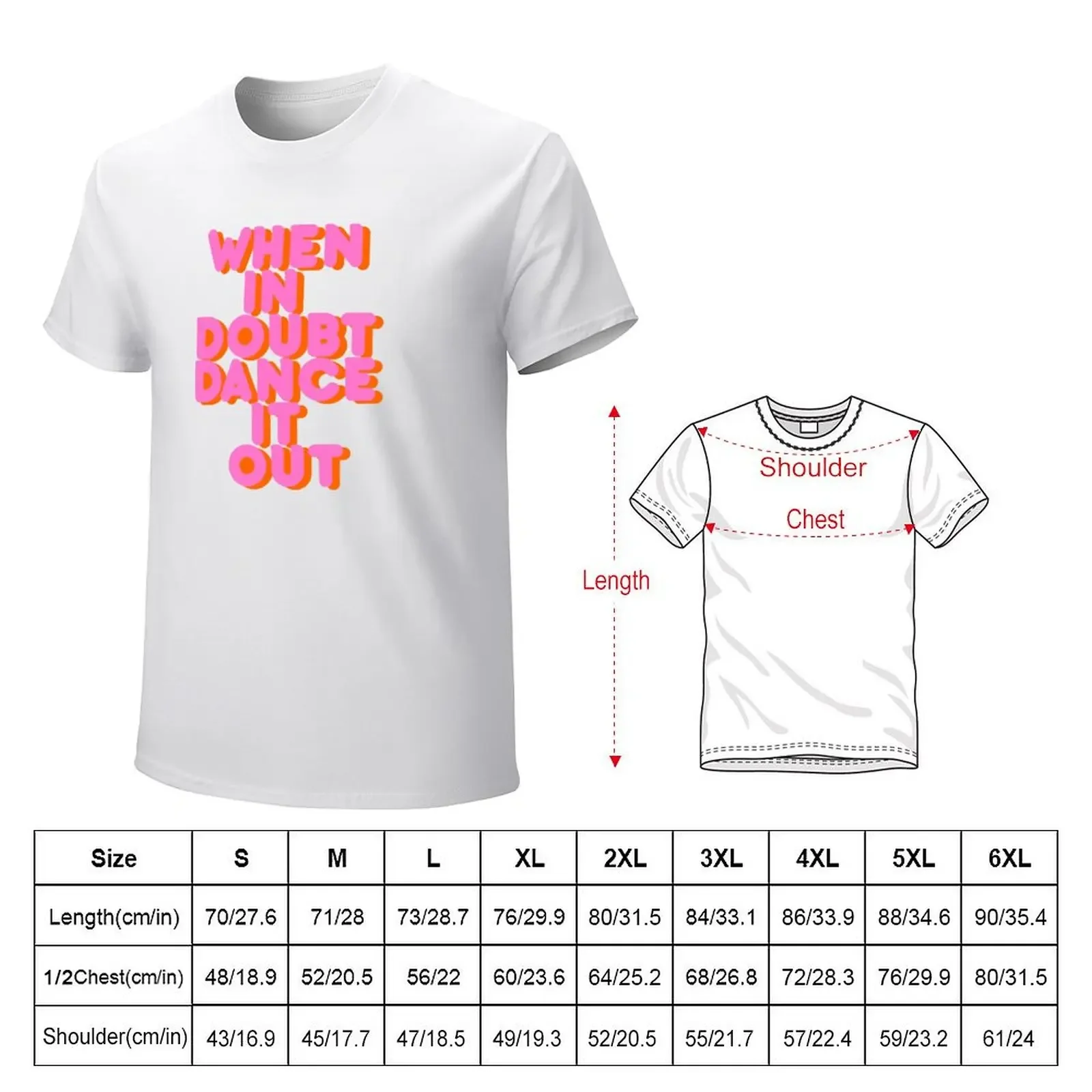 When in doubt dance it out! typography artwork T-Shirt anime figures designer shirts blanks t shirt men