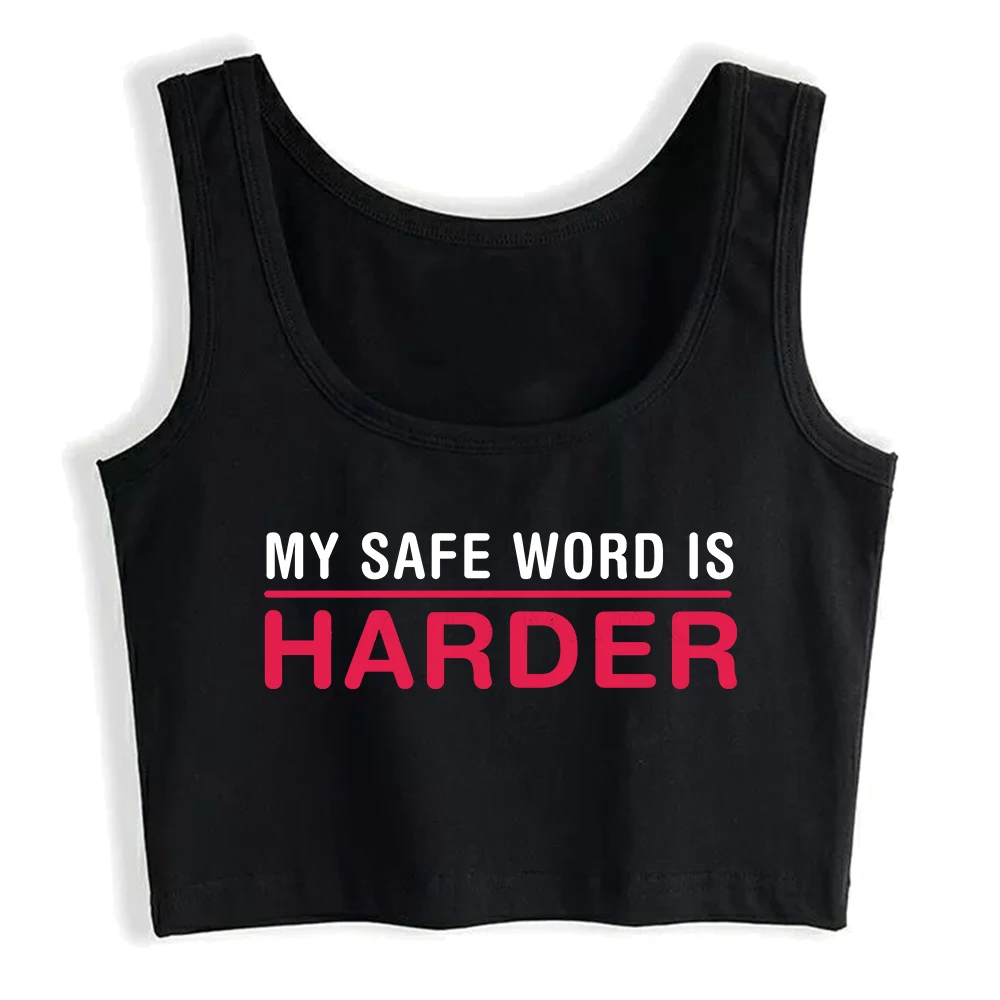 My Safe Word Is Harder Design Sexy Fit Crop Top Hotwife Humor Playful Flirting Style Tank Top Swinger Cotton Sports Camisole