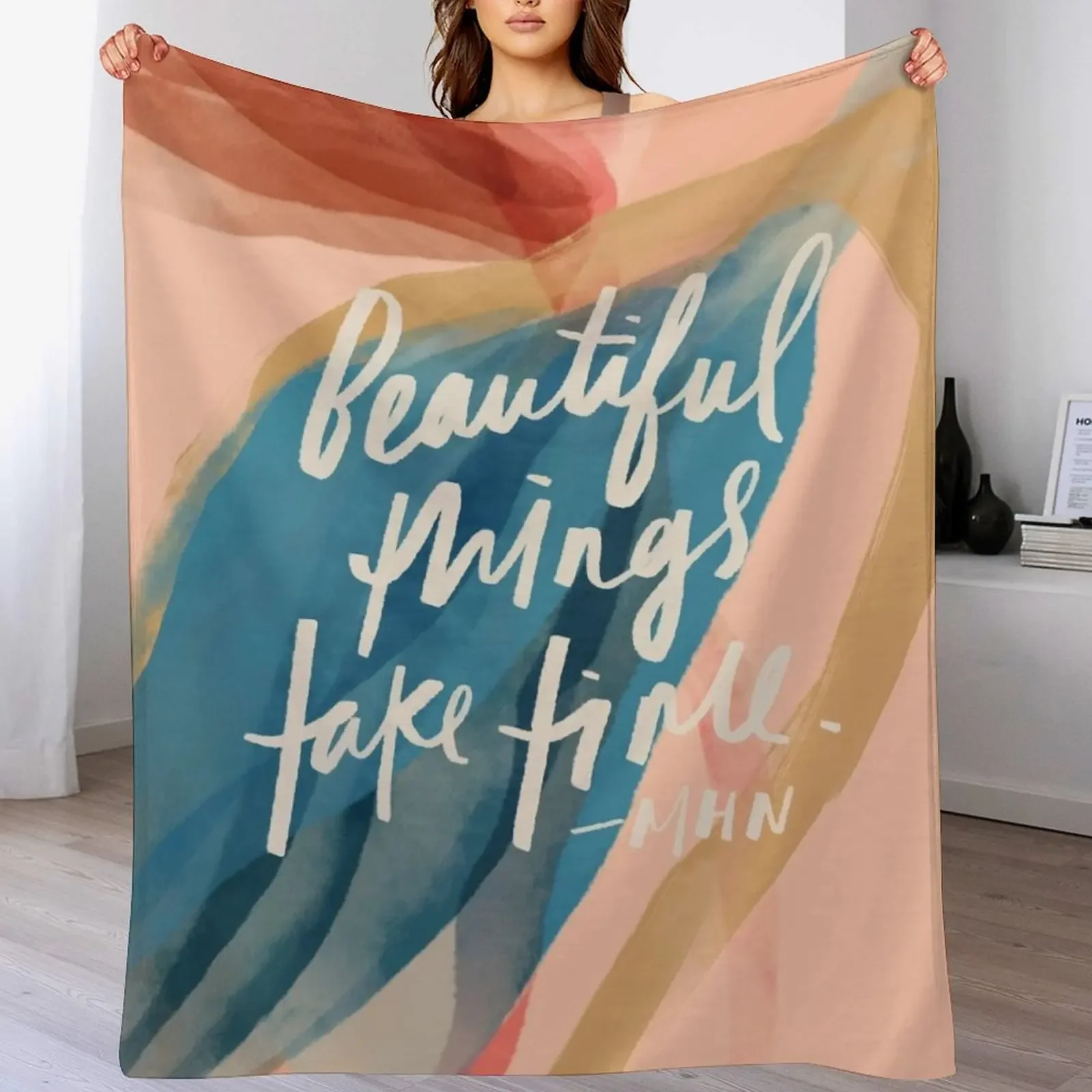 Beautiful Things Take Time - Inspirational Motivational Positive Affirmation by Morgan Harper Nichols Throw Blanket