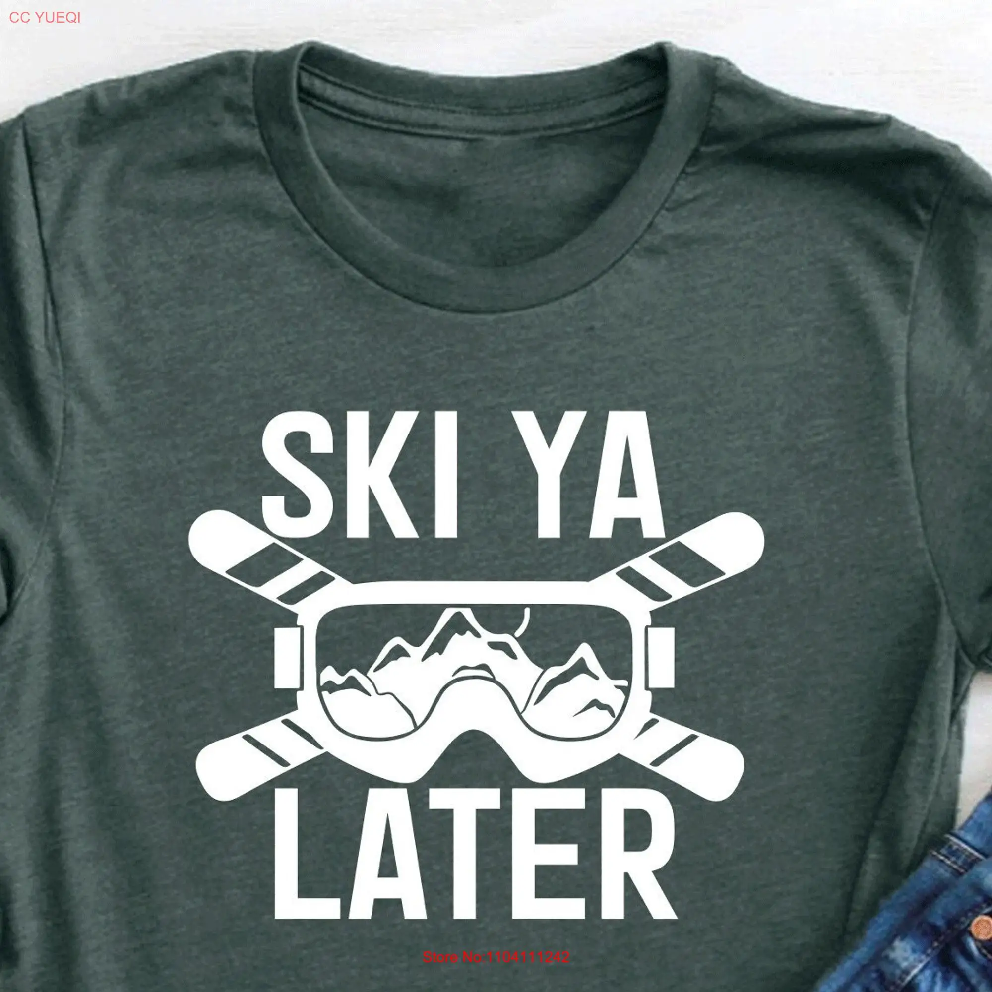 Ski Ya Later T Shirt Adventurous Trip Skiing Hiking Mountain Apres Season long or short sleeves