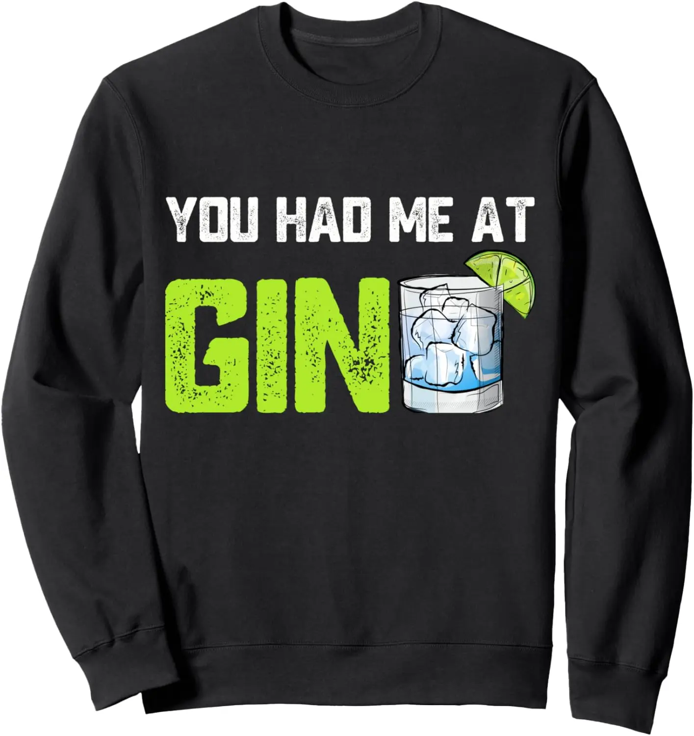 

Забавный свитшот Gin Glass You Had Me At Gin