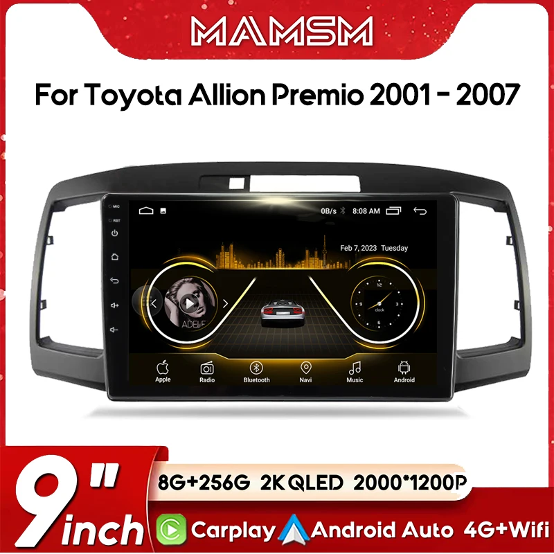 

9" for Toyota Allion Premio T240 2001 - 2007 Car Radio Multimedia Player Android 13 GPS Auto Carplay DSP Stereo 2K QLED Screen