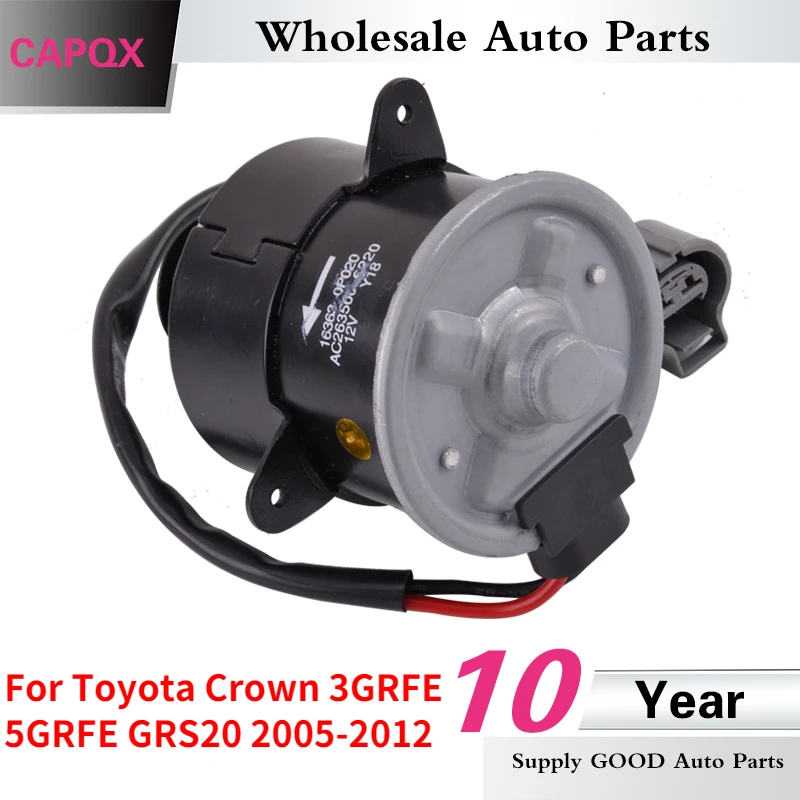 

CAPQX Right Cooling Fan Motor For Toyota Crown 3GRFE 5GRFE GRS20 2005 2006 2007 2008 2009 2010 2011 2012 OEM:16363-0P020