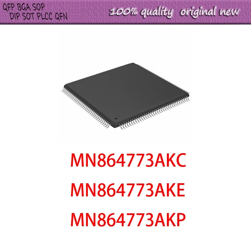 

NEW 1PCS/LOT MN864773AKC MN864773AKE MN864773AKP MN864773 TQFP-144