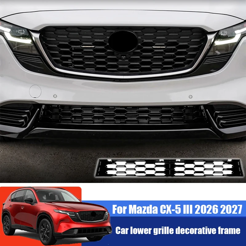 Car lower grille decorative frame ABS material exterior protective parts For Mazda CX-5 III 2026 2027