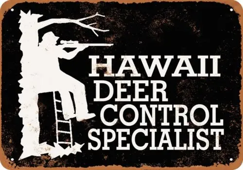 Metal Sign - Hawaii Deer Control Specialist -- Vintage Look