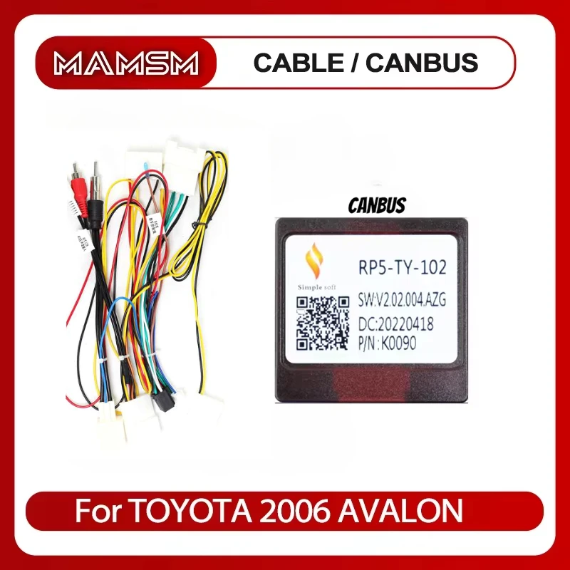 MAMSM Car Radio Canbus Box  Android DecoderTY-SS-01/RP5-TY-002/RP5-TY-102  For TOYOTA 2006 AVALON  Wiring Harness Power Cable