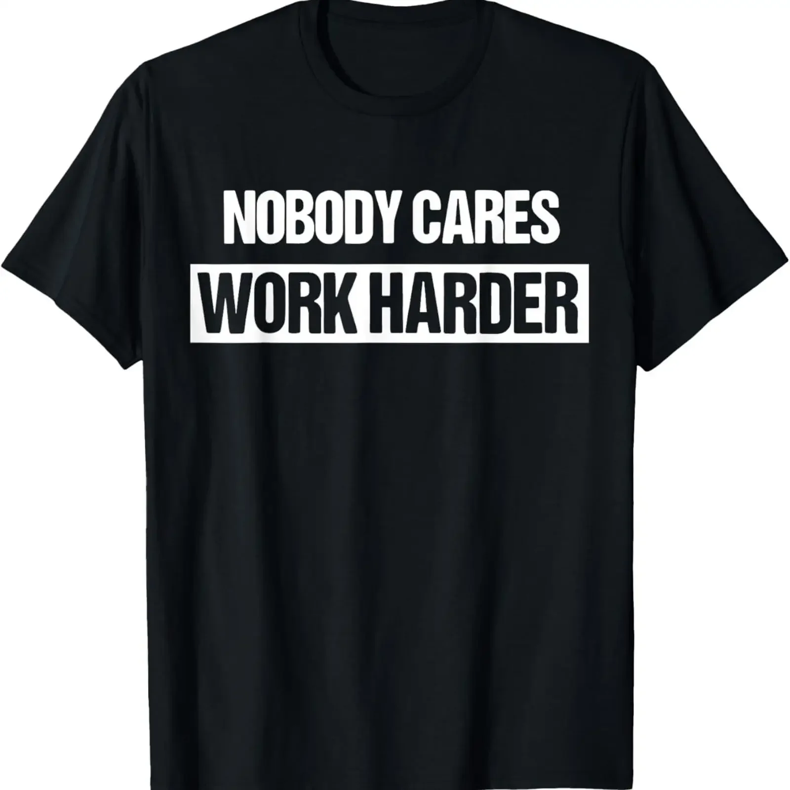 Nobody Cares Work Harder Fitness Workout Gym T Shirt vintage Washed Stylish Versatile homme fashion Comfortable graphic Soft