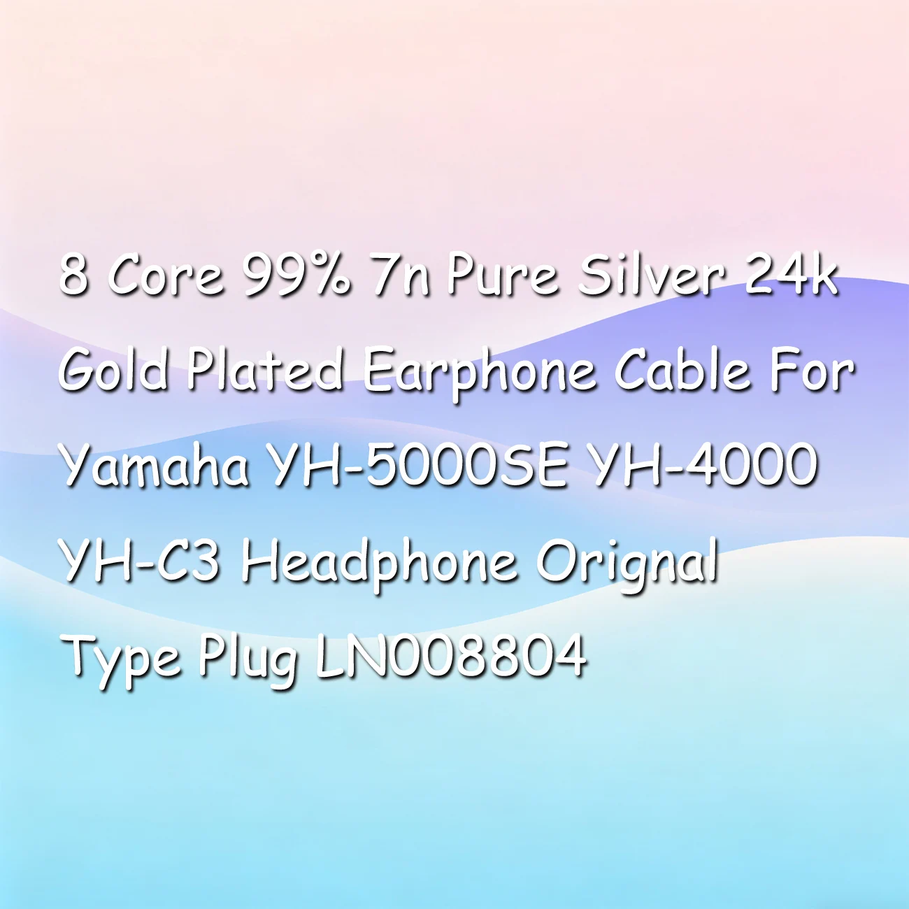 8 Core 99% 7n Pure Silver 24k Gold Plated Earphone Cable For Yamaha YH-5000SE YH-4000 YH-C3 Headphone Orignal Type Plug LN008804