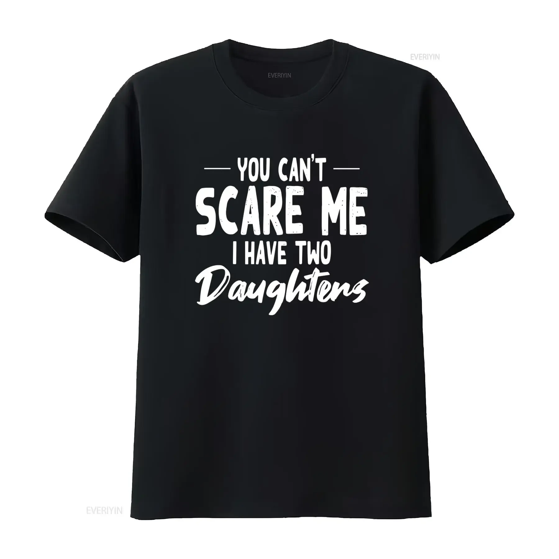 Men's Funny T Shirt 'You Can't Scare Me I Have Two Daughters' Letter Print Soft vintage Washed Stylish designer clothes Unisex