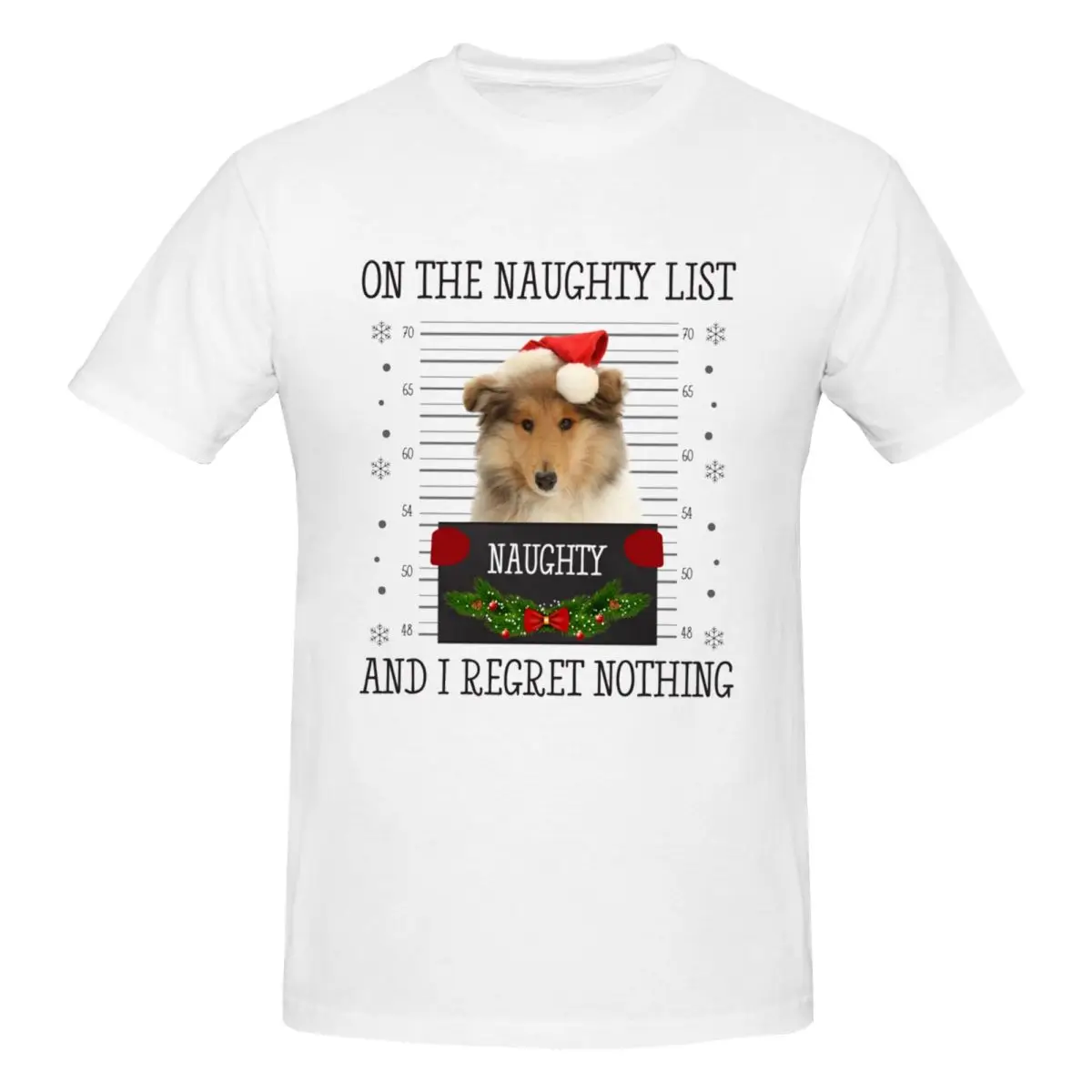 On The Naughty List And I Regret Nothing Sheltie Dog Men T-Shirt Funny T Shirts Men's Round Neck Cotton Tees Short Summer Male