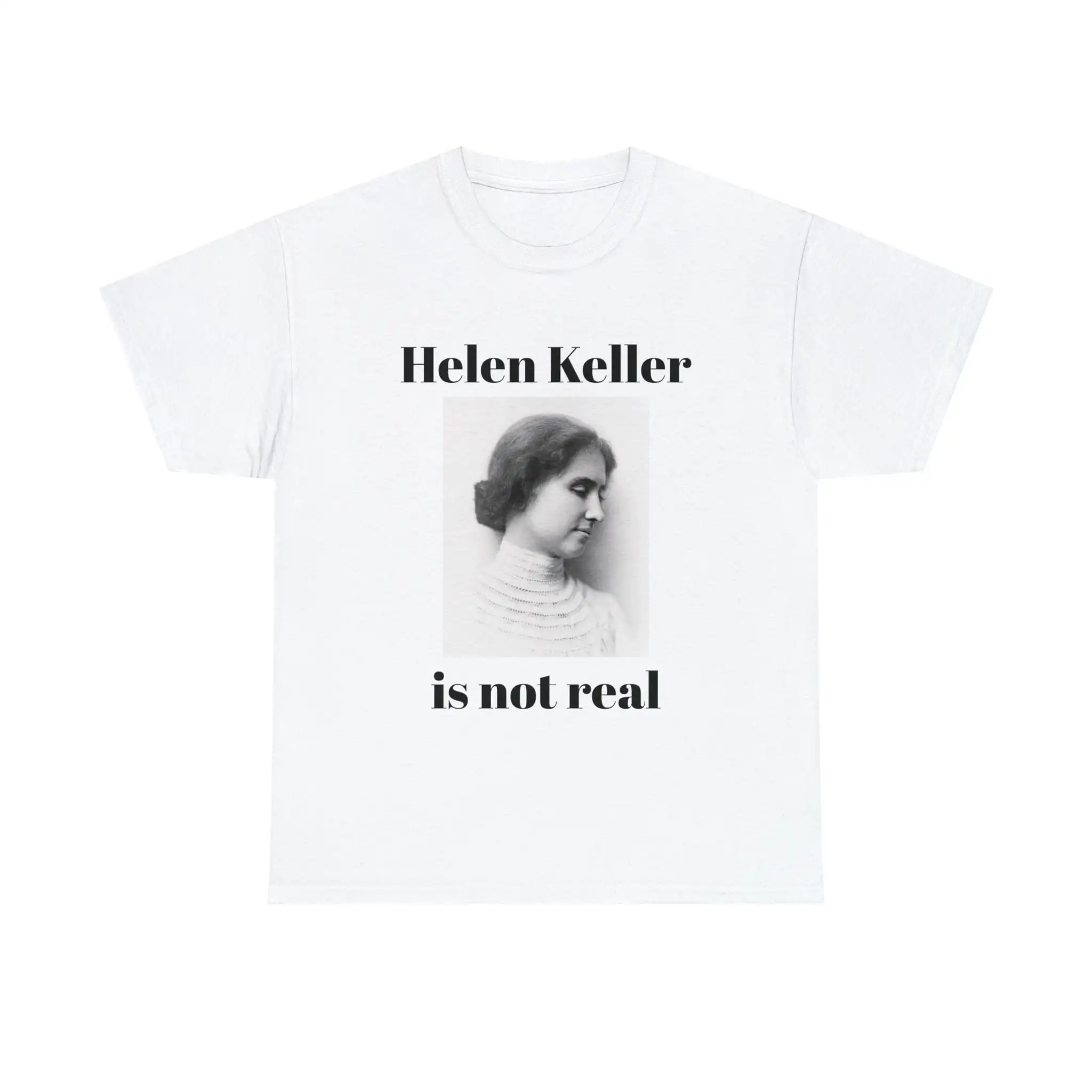 Helen Keller Shirt T-shirt Helen Keller Denier Funny Tee