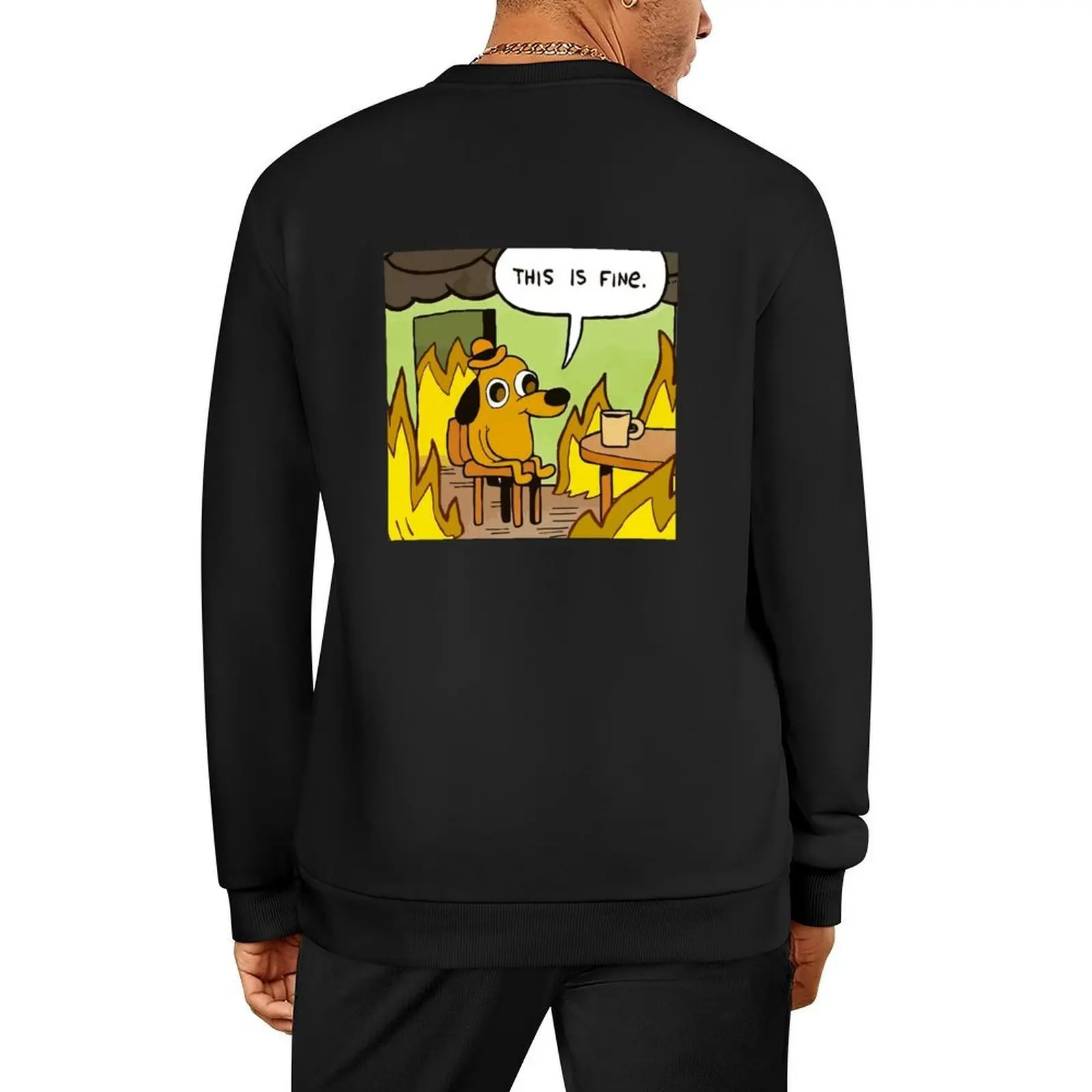 

This is fine - funny meme Pullover japanese style mens clothes men clothing mens designer clothes new sweatshirts