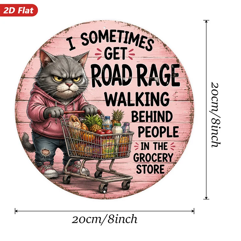 2D Flat, 1pc Humor Round Metal Sign Wall Art, Grocery Store Road Rage Quote, Home Decor, Suitable for Bedroom Studio Dining Room