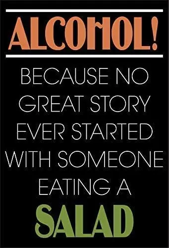 Metal Sign  Alcohol - Because No Great Story Ever Started with A Salad Beer Pub