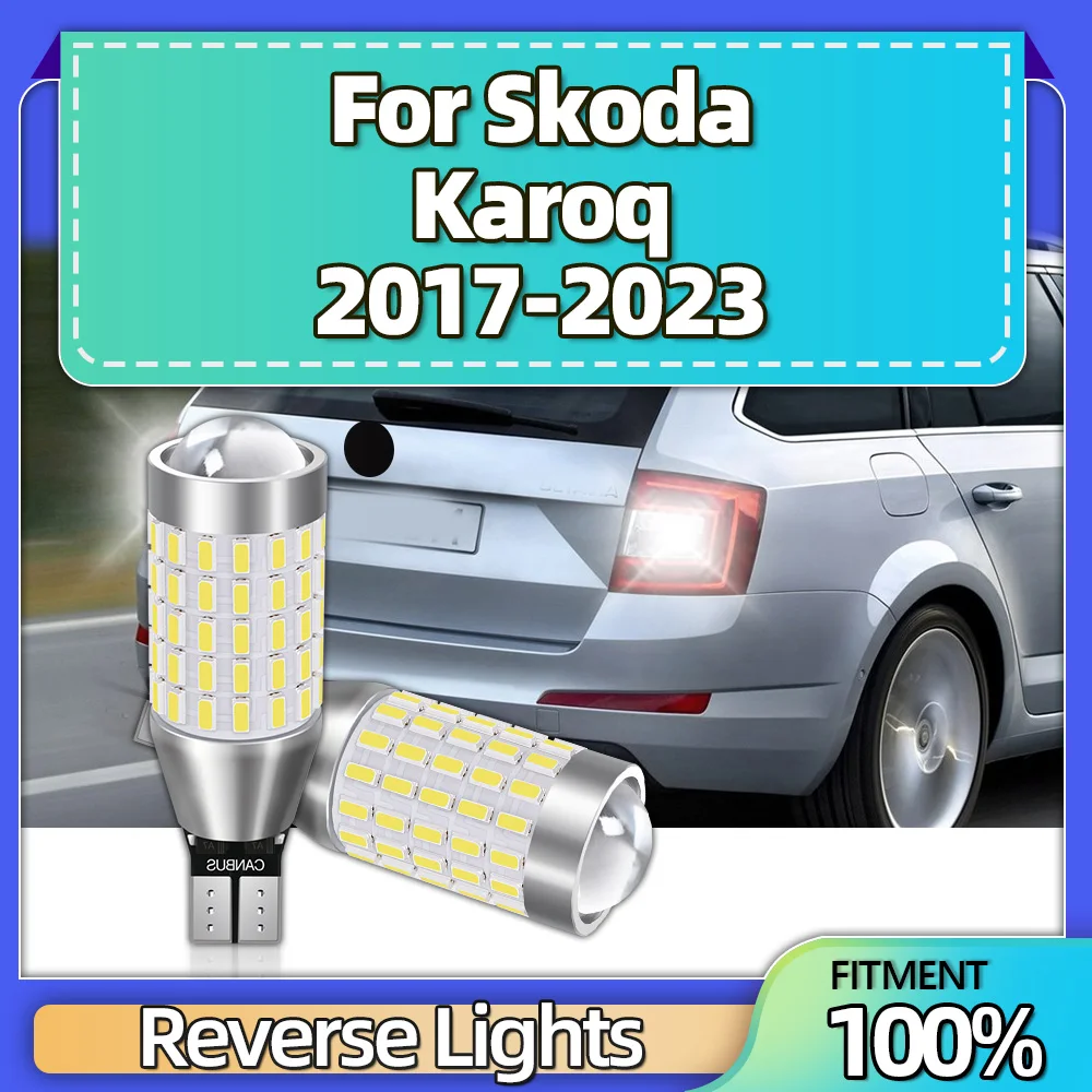 

2Pcs 2000LM Super Bright T15 W16W LED Car Reverse Lights 6000K White For Skoda Karoq 2017 2018 2019 2020 2021 2022 2023
