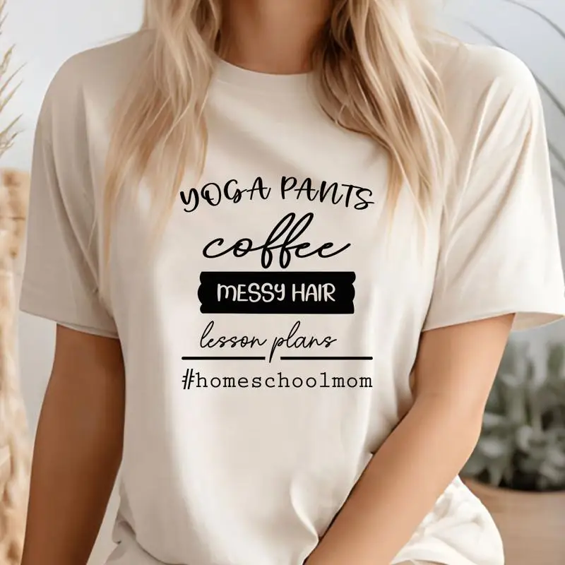 

Homeschool Mom T Shirt Mother Day Tired Funny Life Motherhood All Everyday Yoga Coffee