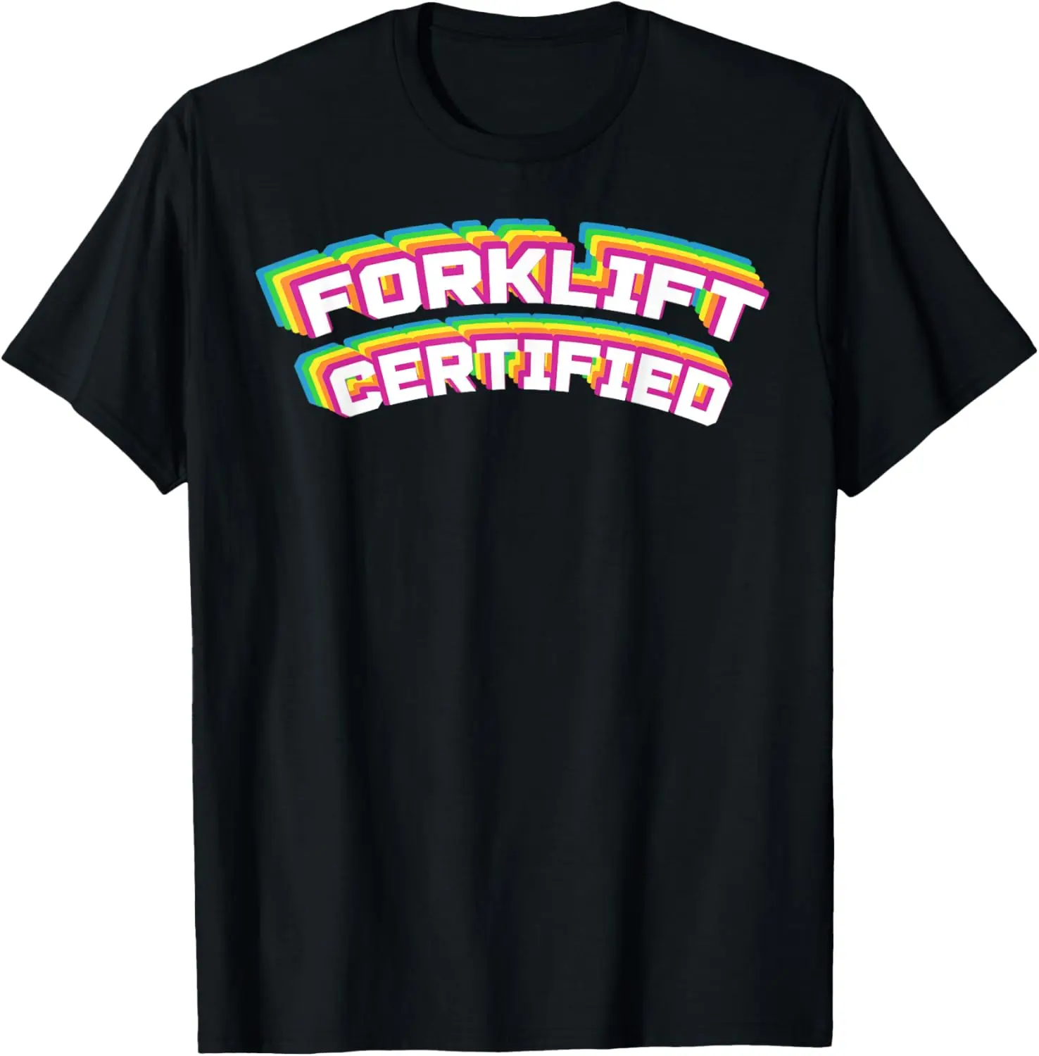 

Forklift Certified T-Shirt