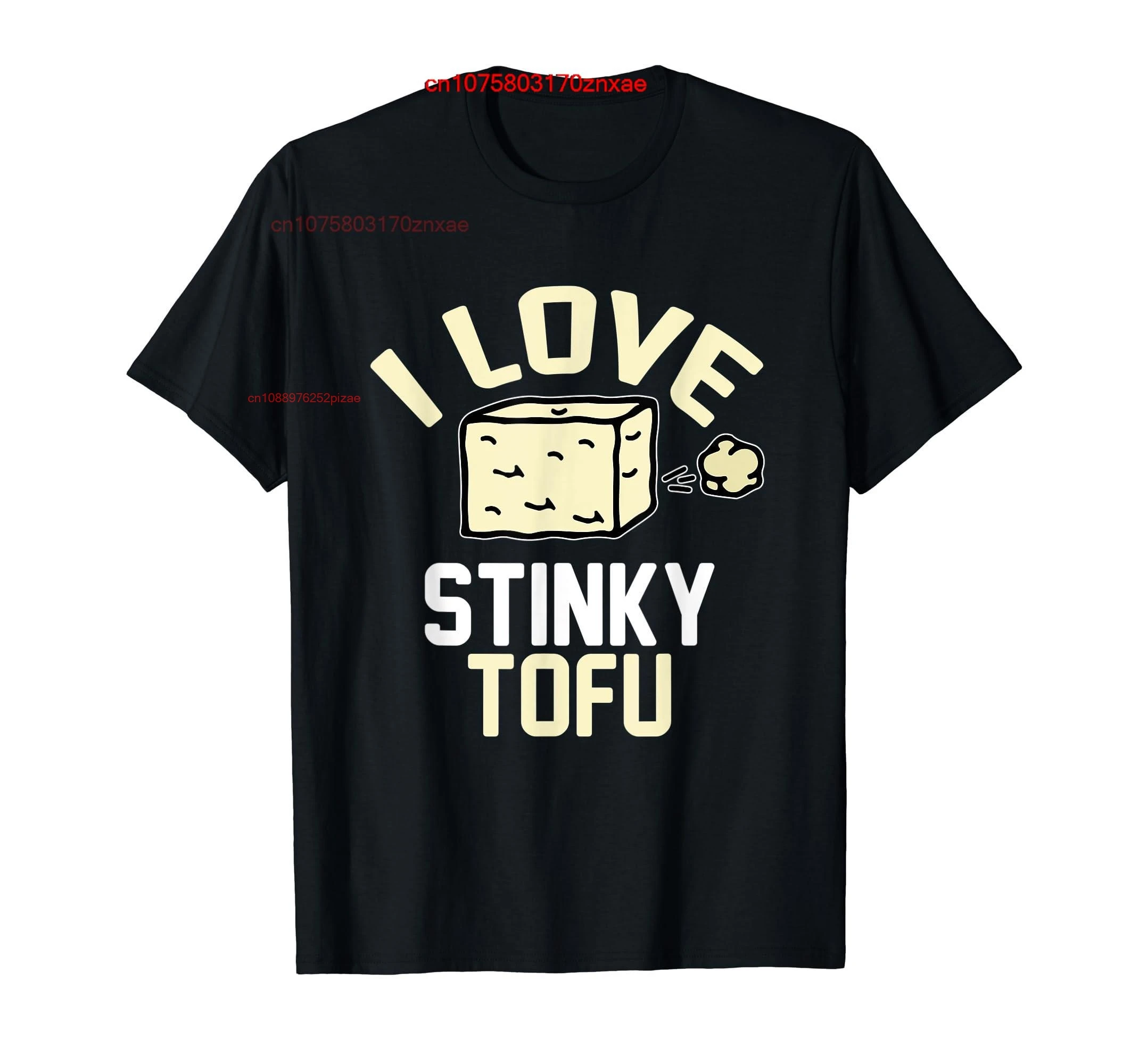 

100% Cotton I Love Stinky Tofu Funny Vegan Gift For Vegetarians T-Shirt MEN WOMEN UNISEX T Shirts Size S-6XL