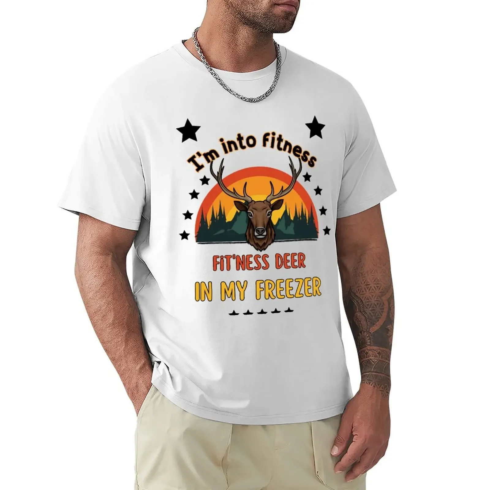 I'm into fitness fit'ness deer in my freezer for men women kids T-Shirt graphic t shirts anime t shirts vintage t shirt men