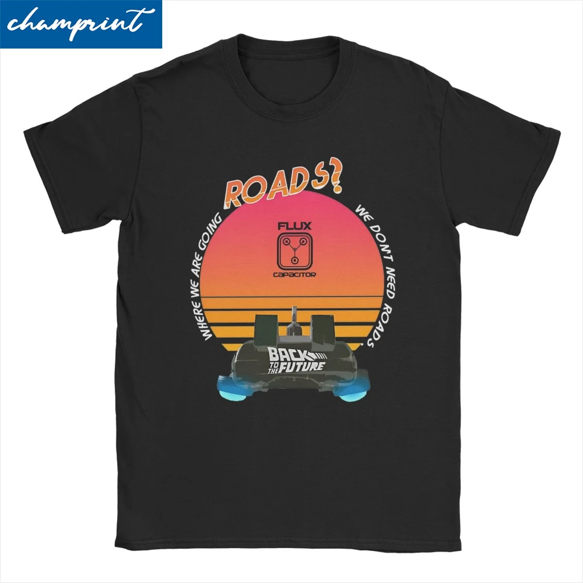 Roads Delorean Back To The Future for Men Women T Shirt Movie Novelty Tees Short Sleeve T-Shirt 100% Cotton Unique Clothing