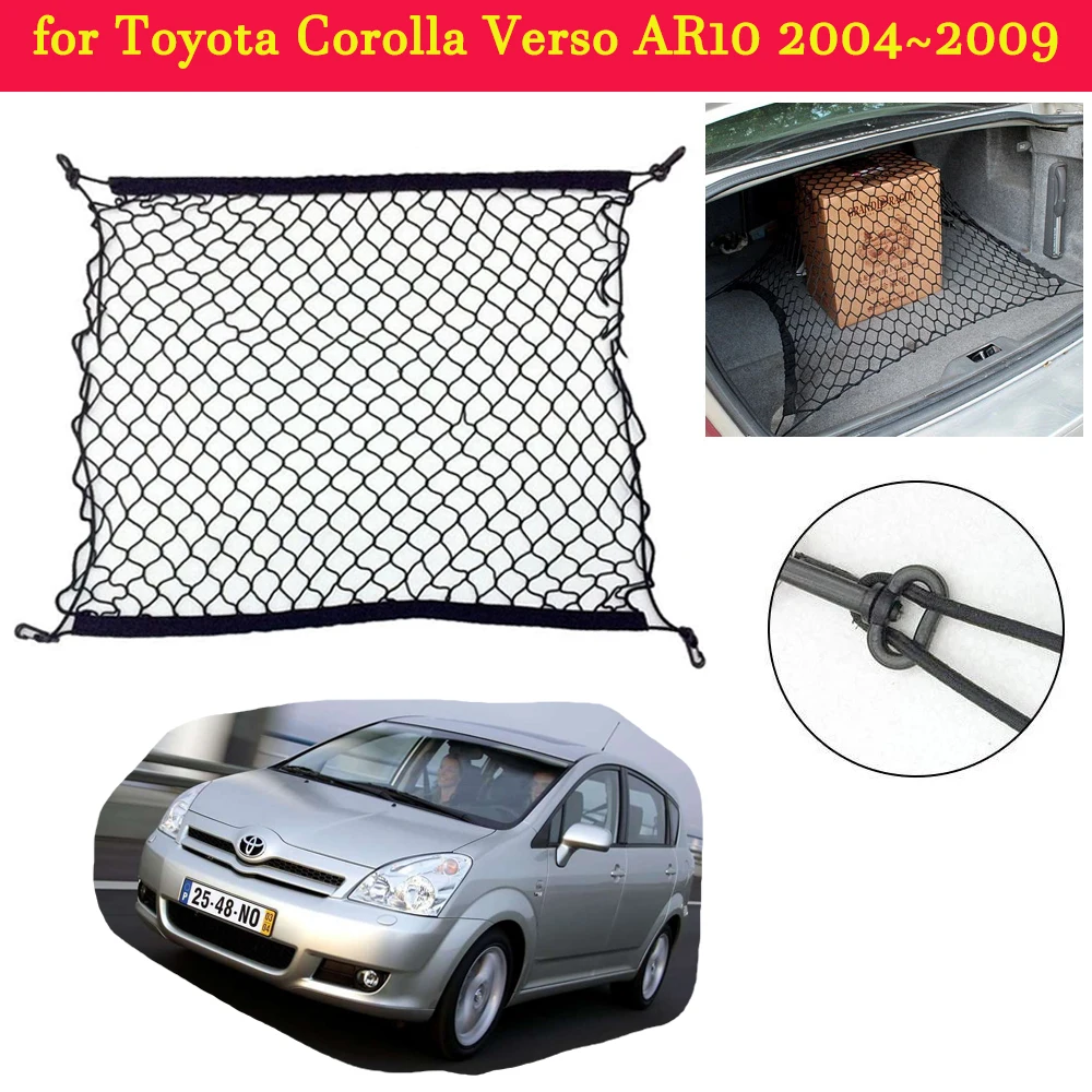 

for Toyota Corolla Verso AR10 2004~2009 Car Trunk Luggage Storage Cargo Organiser Hooks Nylon Elastic Mesh Net Car Accessories