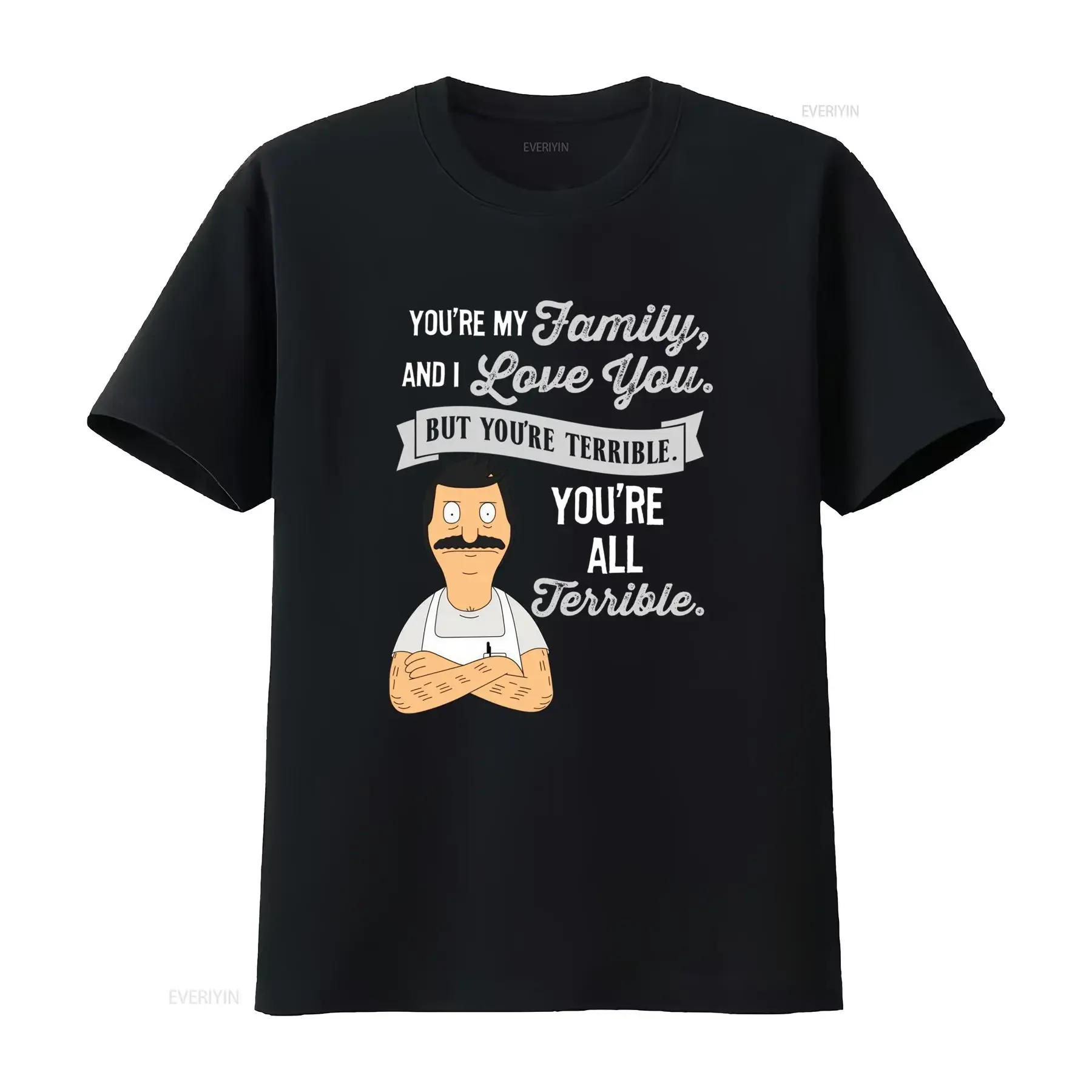 Camiseta Bob Burgers Belcher You're My Family I Love You But Terrible All S 5XL USA, vintage, lavada, transpirable, cómoda, unisex