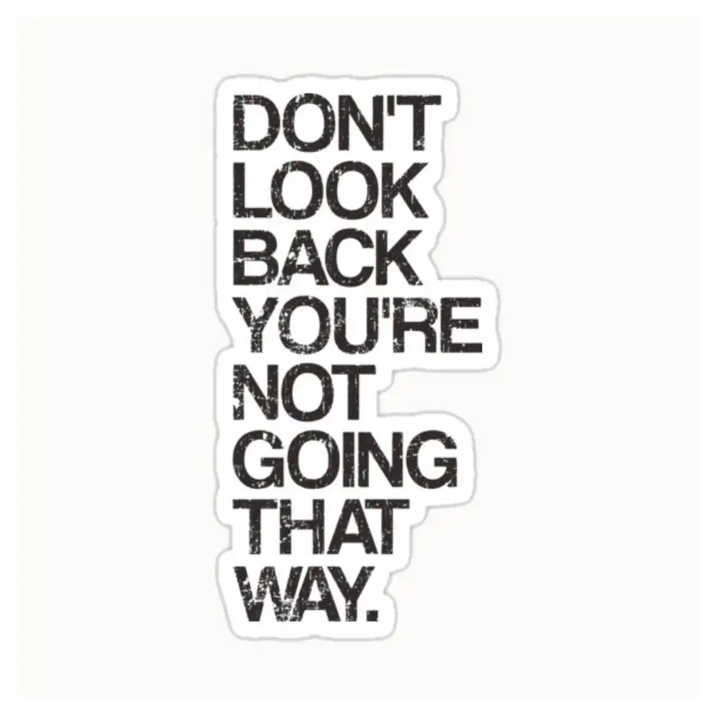 Don't Look Back You're Not Going That Way Waterproof Stickers For Decorating Car Windows Motorcycles And Computers.
