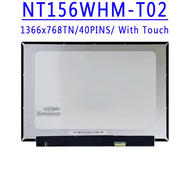 NT156WHM-T02 15.6 inch 1366x768 TN EDP 40PINS 220 cd/m² 60Hz LCD Screen With Touch For Lenovo ideapad 3-15ADA05 3-15 L340-15