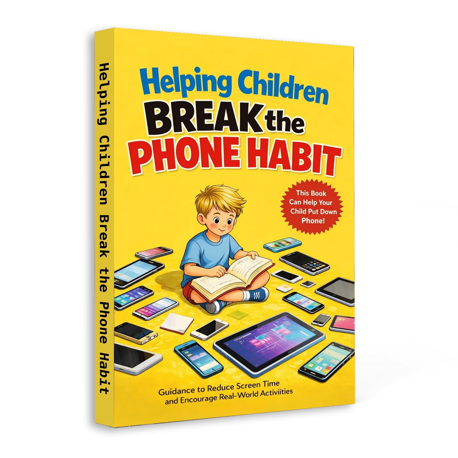 Ayudando a los niños a romper el hábito del teléfono: reducir el tiempo en la pantalla y desarrollar hábitos en el mundo real |   Libro sobre los límites de la tecnología saludable