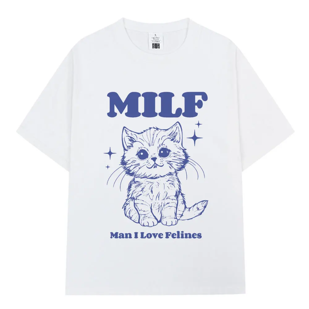 

MILF Man I Love Felines Funny Meme T-Shirt Cat Lovers Vintage Graphic Short Sleeve T Shirt 100% Cotton Casual Comfort T Shirts