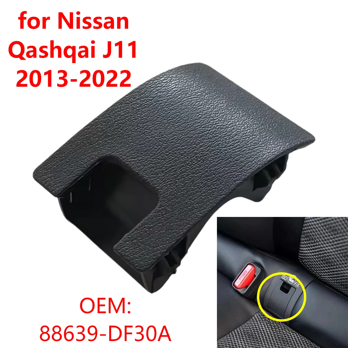 1 ud./2 uds 88639-DF30A cubierta trasera de asiento de seguridad para niños hebilla de asiento cubierta ISOFIX para Nissan Qashqai J11 2013-2022
