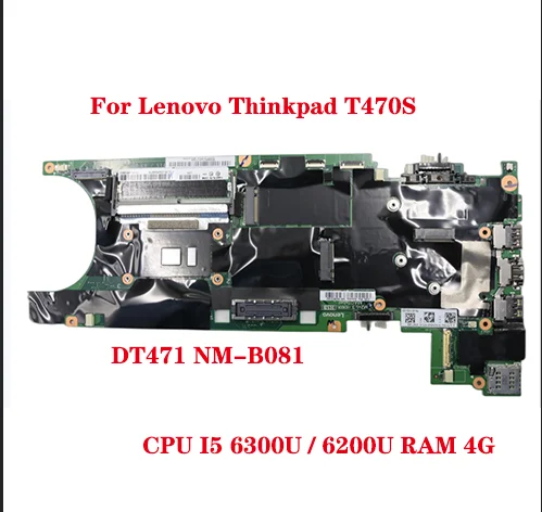 

Материнская плата для ноутбука Lenovo Thinkpad T470S, модель DT471, материнская плата с процессором I5 6300U/6200U, ОЗУ 4 Гб, 100% протестированная работа