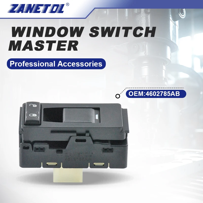 Piezas de interruptor de ventanilla eléctrica ZANETOL para JEEP COMPASS 2011 ~ 2017 para CHRYSLER 200 2011 ~ 2014 4602785AB 4602785AA 4602785AC 4602785AD