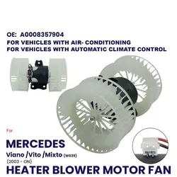 HEATER BLOWER MOTOR FAN FOR MERCEDES VIANO VITO / MIXTO W639 2003-ON 0008357904