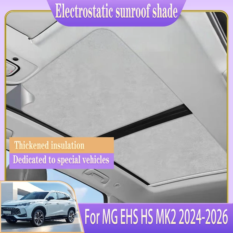 

Car Sunroof Sunshade Skylight For MG EHS Accessories HS MK2 2024 2025 2026 Roewe RX5 Electrostatic Adsorption Heat Shield Parts