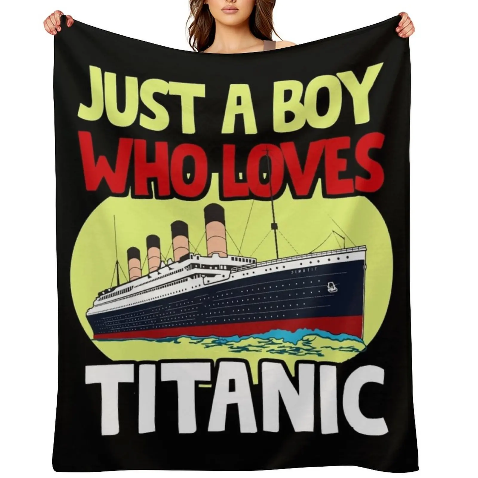 

Just A Boy Who Loves Titanic Titanic Ship Lover Boys Kids Throw Blanket wednesday Retros Kid'S cosplay anime Blankets