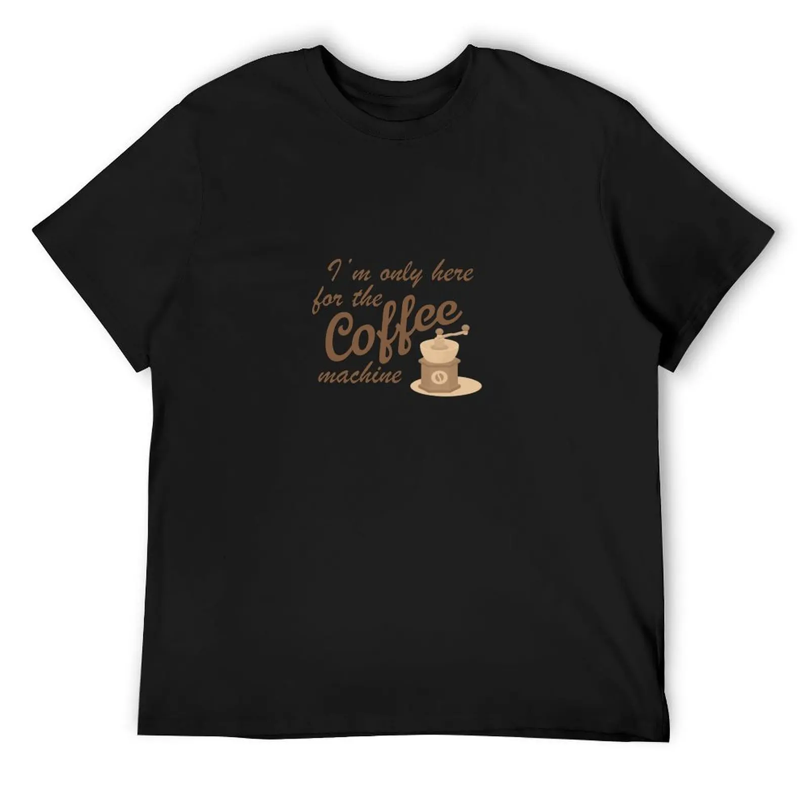 

I'm only here for the Coffee machine T-Shirt new edition street wear anime korean fashion mens graphic t-shirts big and tall