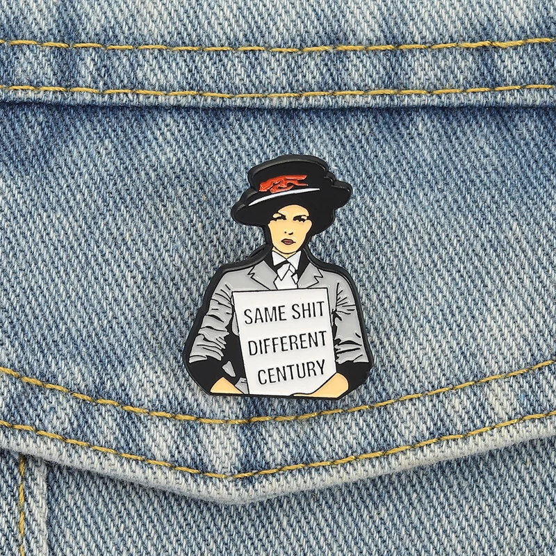 Same Shlt Different Century Enamel Pins Feminism Quotation Brooches Lapel Badges Feminist Jewelry Gift for Friends